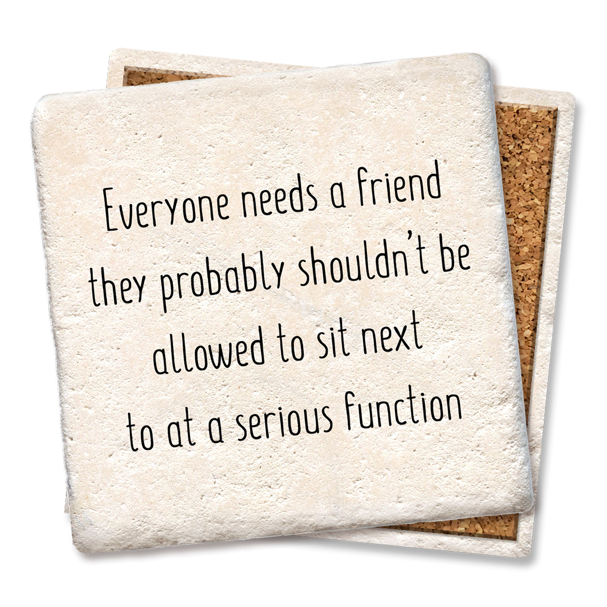 Everyone Needs a Friend Limestone Drink Coaster