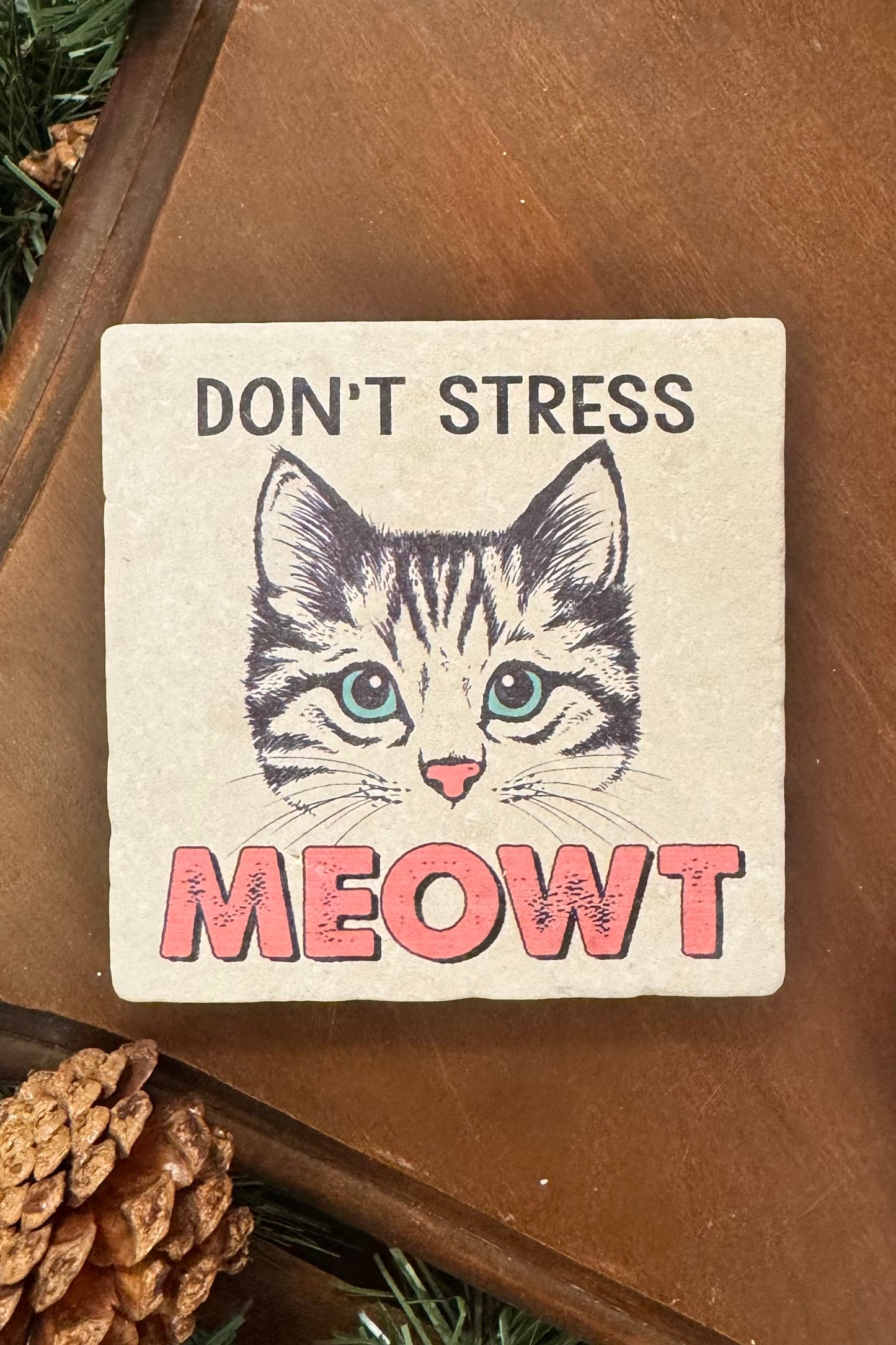 Don't Stress MEOWT Limestone Drink Coaster