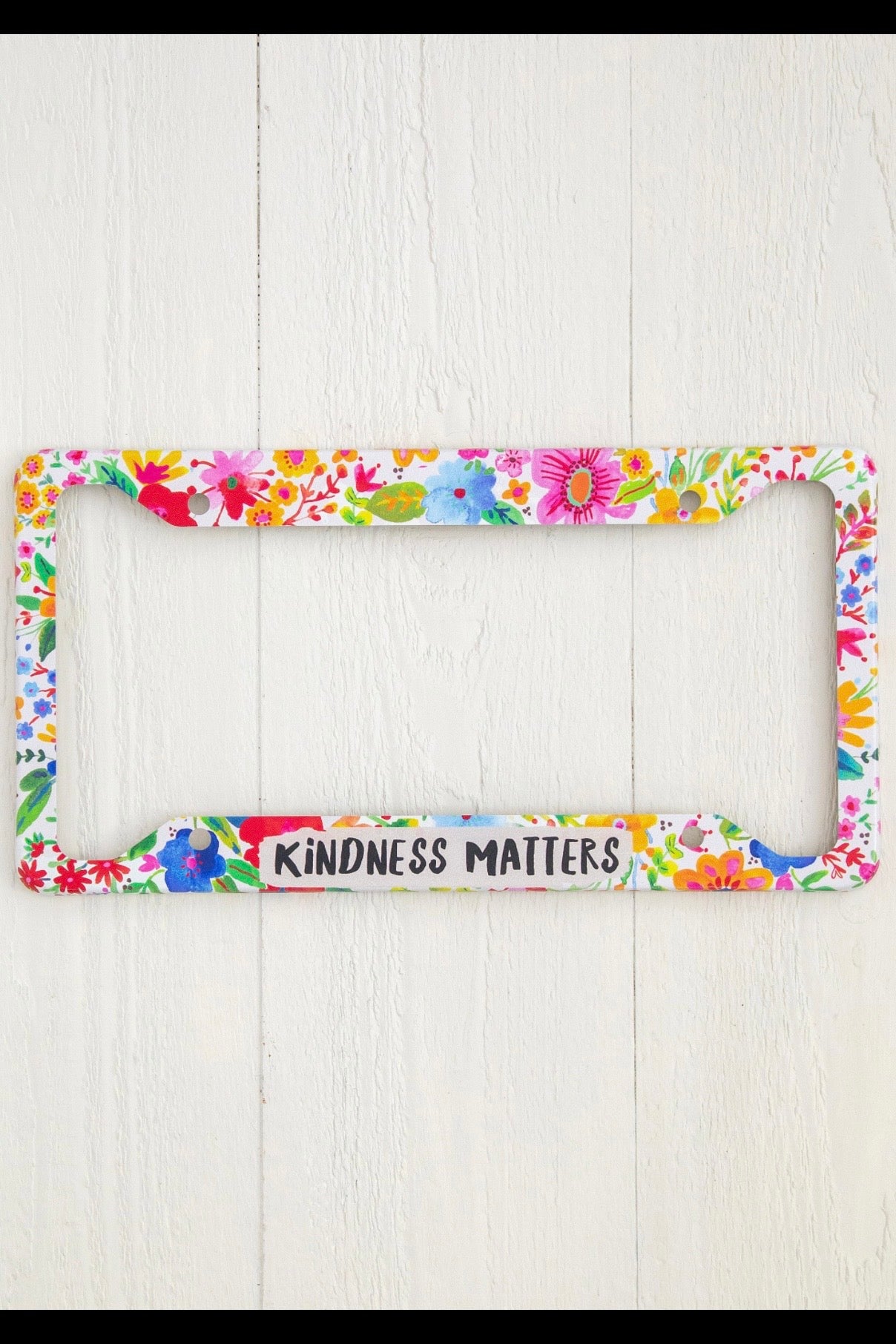 Natural Life License Plate Frame- Kindness Matters