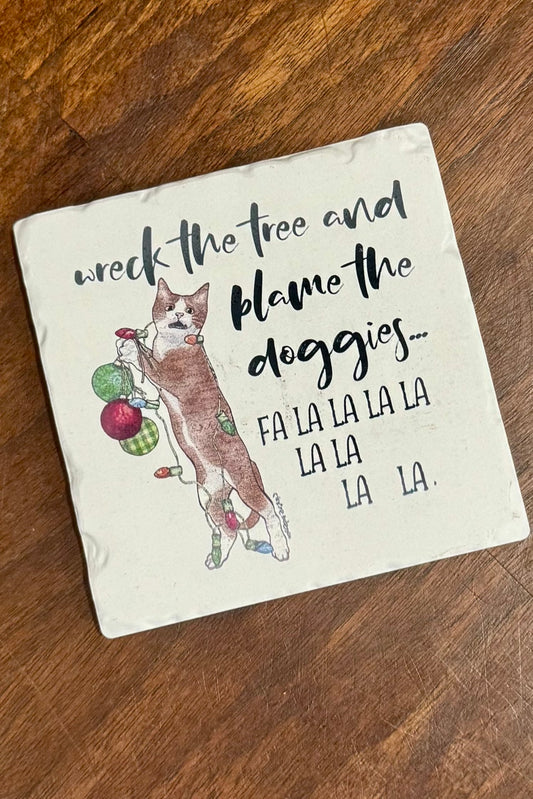 Wreck The Tree Blame The Doggies Limestone Drink Coaster by Tipsy Coasters