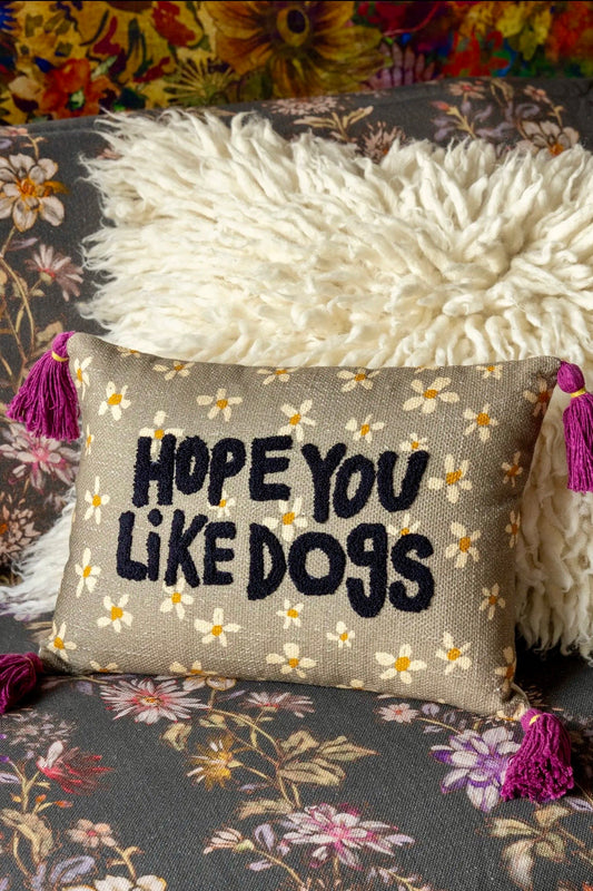 Natural Life Boho Cotton Tassel Pillow- Hope You Like Dogs