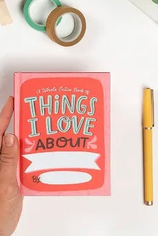 Things I Love About You Fill In The Love Book