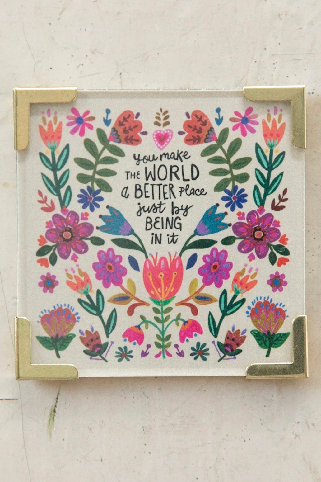Natural Life Corner Magnet- You Make the World Better