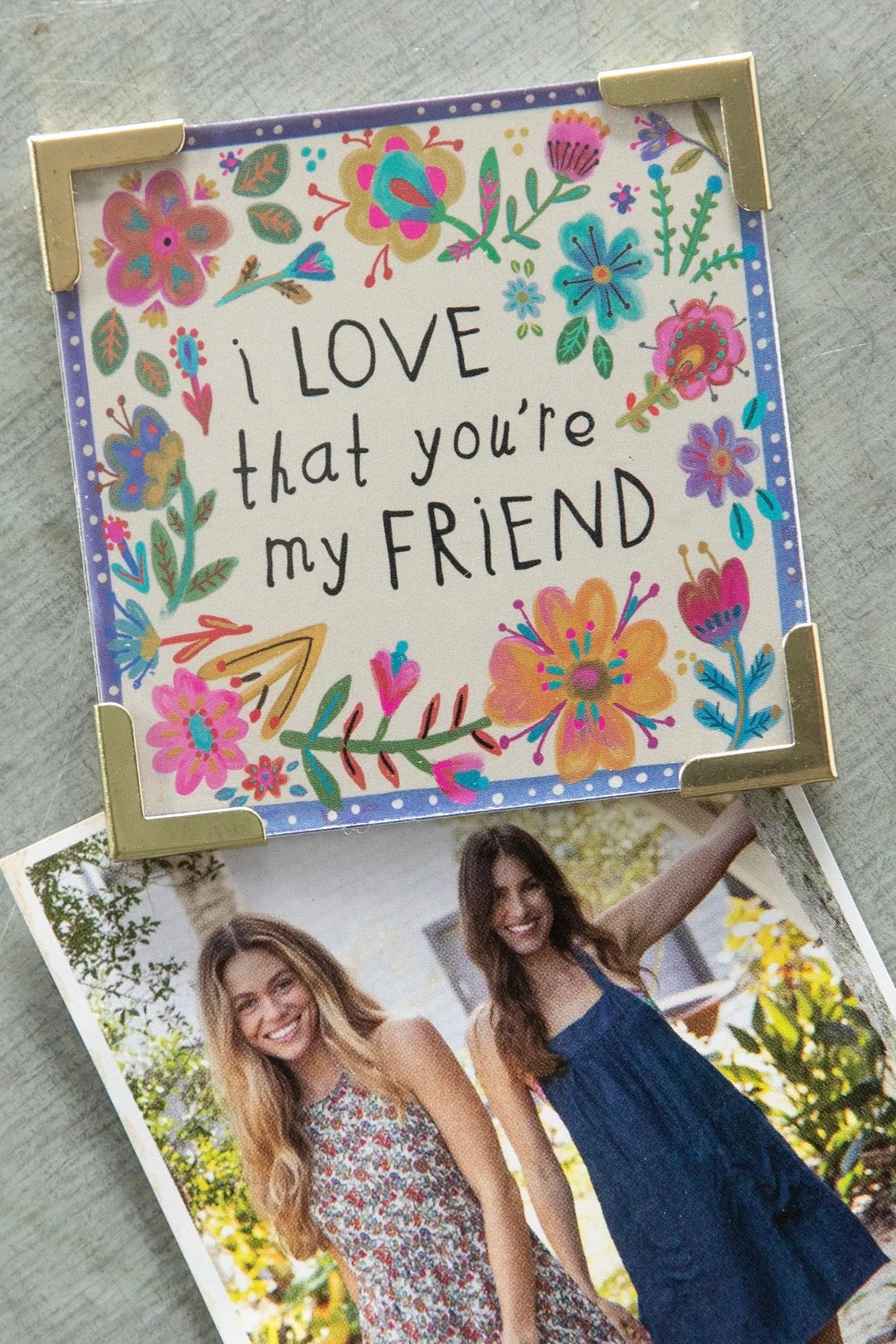 Natural Life Corner Magnet- Love That You’re My Friend