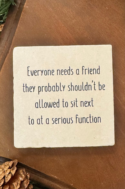 Everyone Needs a Friend Limestone Drink Coaster