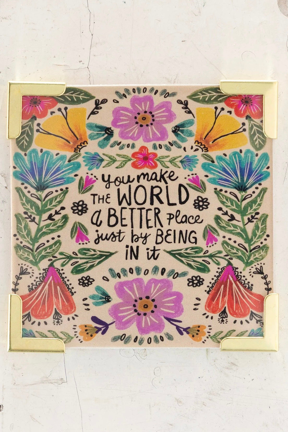 Natural Life Corner Magnet- World Better
