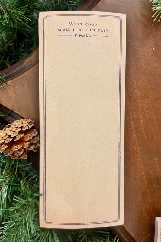 What Good Shall I Do This Day? Skinny Notepad by Sugarboo