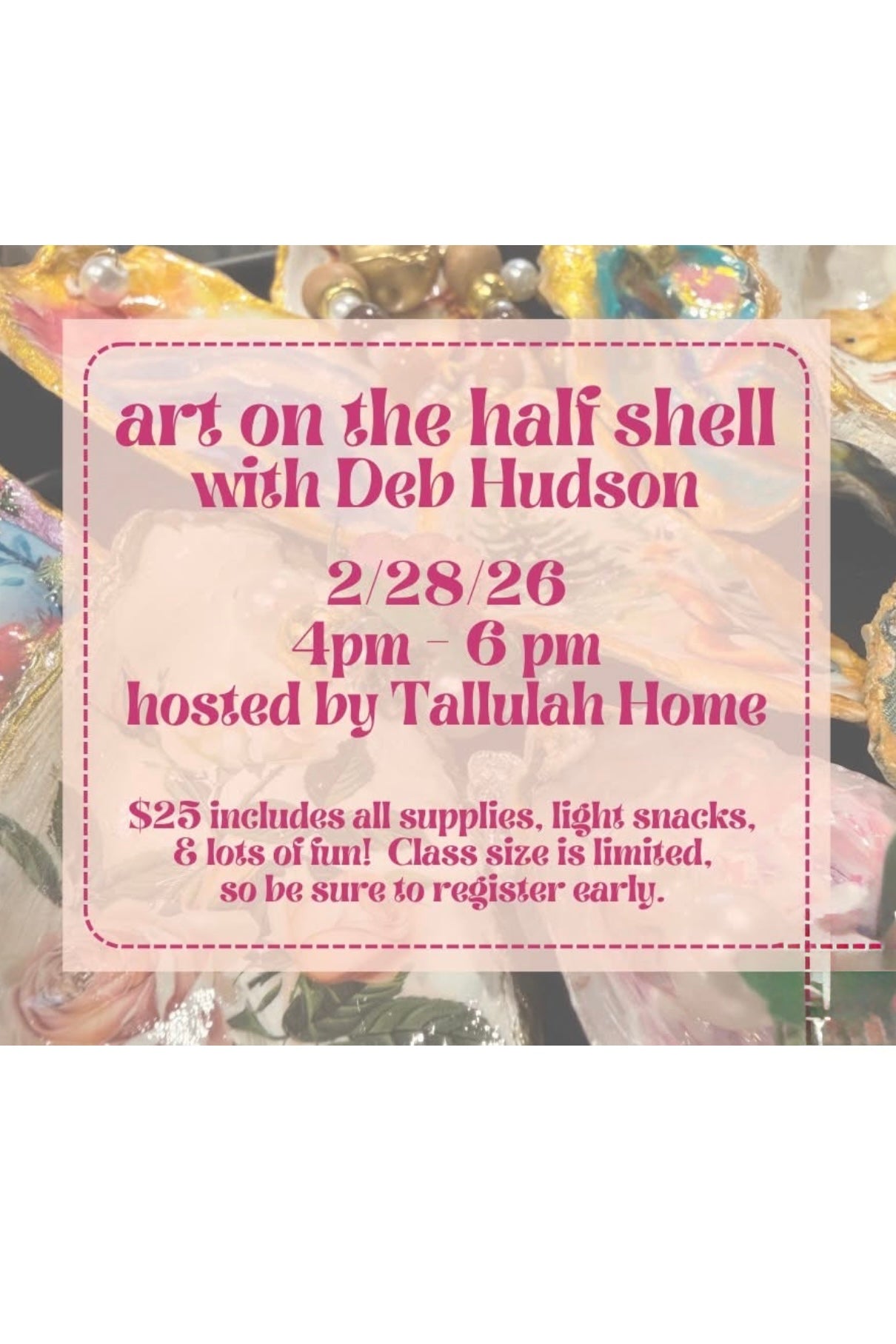 Art on the Half Shell Class with Deb Hudson- 2/28/26 from 4pm - 6pm