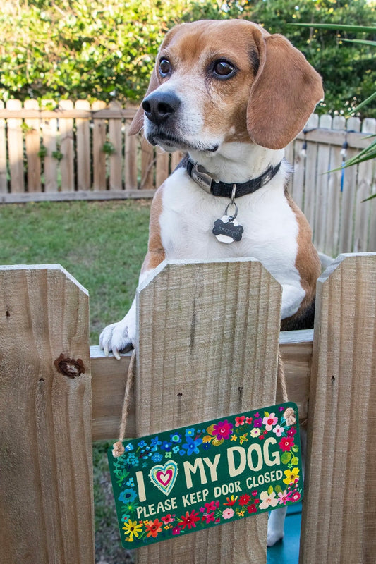 Natural Life Metal Fence Sign- I Love My Dog