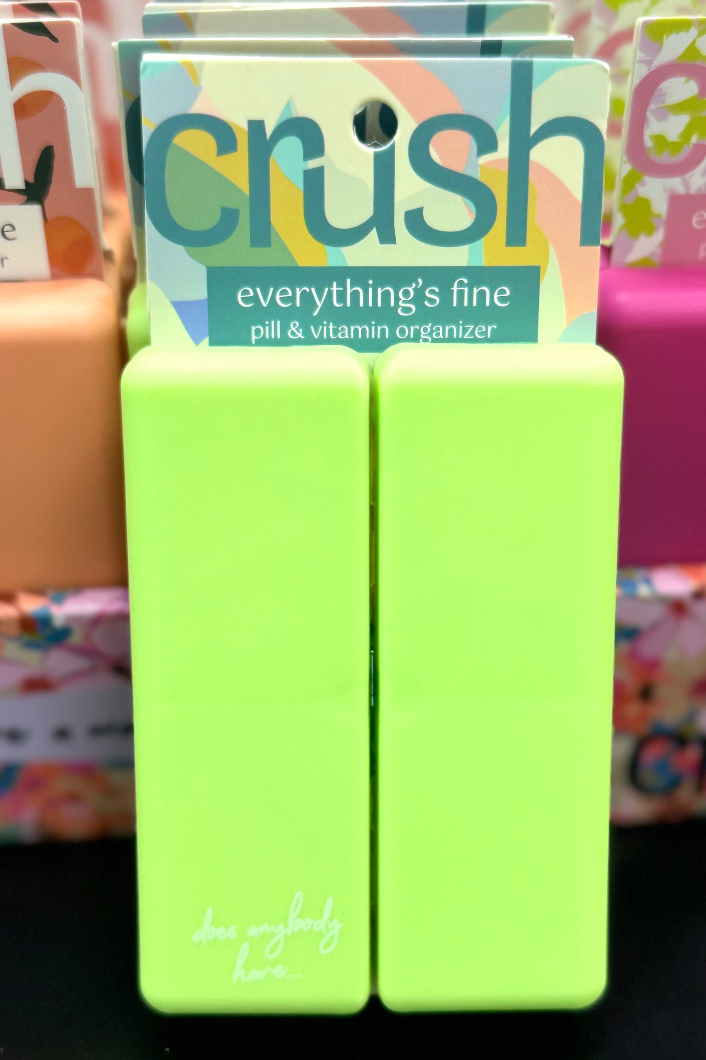 Crush Everything’s Fine Pill & Vitamin Organizer