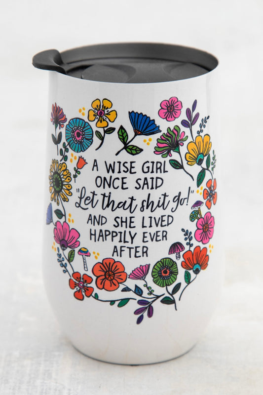 Natural Life Wine Tumbler- Wise Girl Once Said