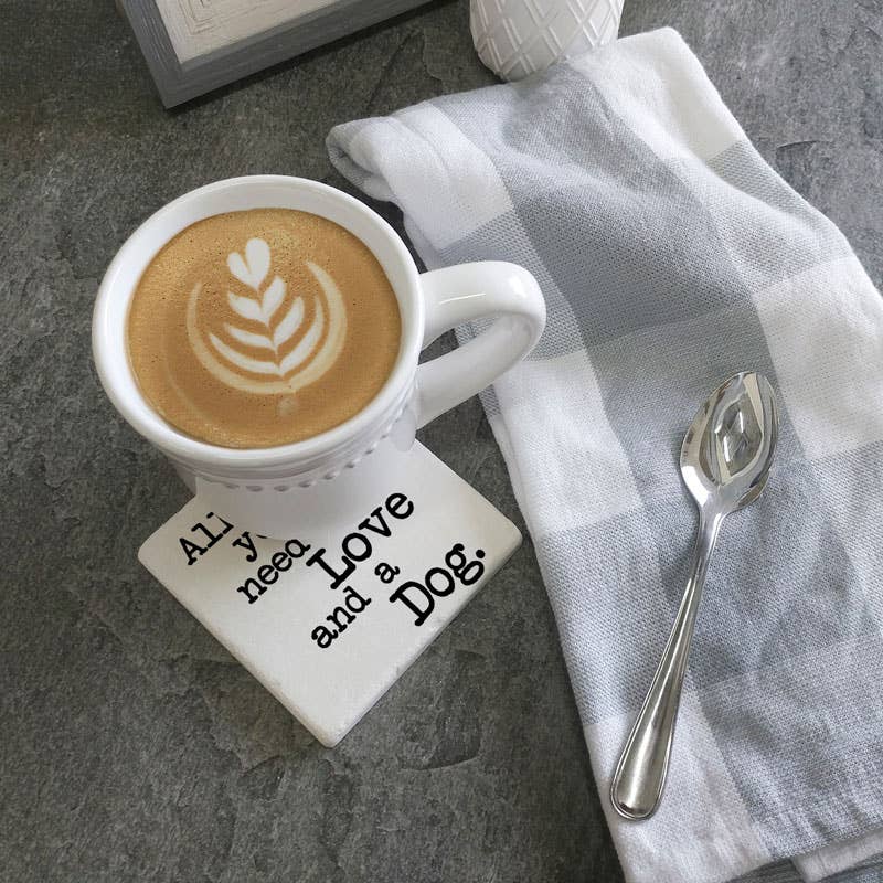 All You Need Is Love and a Dog Limestone Drink Coaster