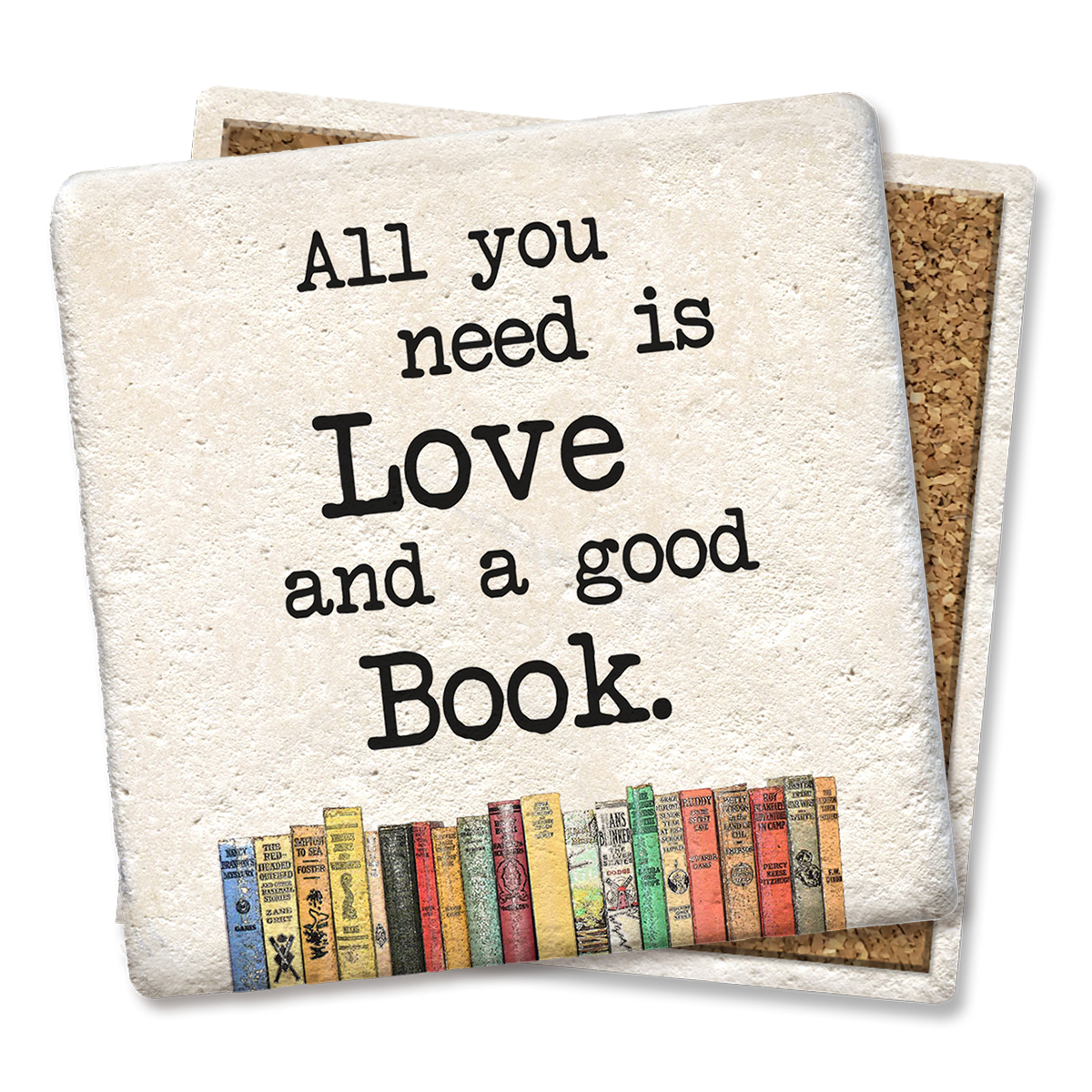 All You Need Is Love and a Good Book Limestone Drink Coaster